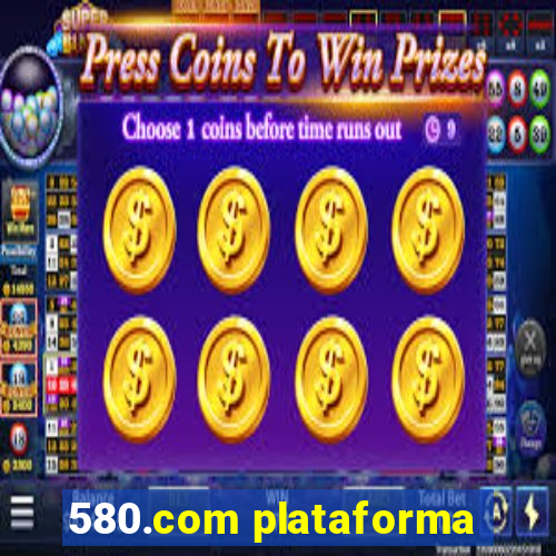 580.com plataforma